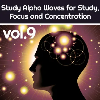 Study Alpha Waves for Study , Focus and Concentration Vol.9 by Barth Dreux