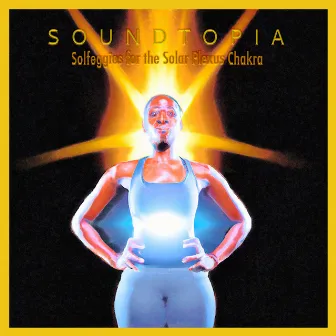 Solfeggios for the Solar Plexus Chakra by Soundtopia