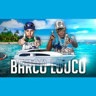 Barco Louco by Mc Kaverinha