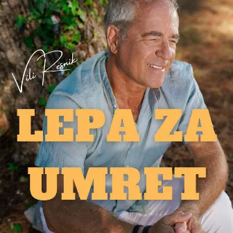 Lepa za umret by Vili Resnik