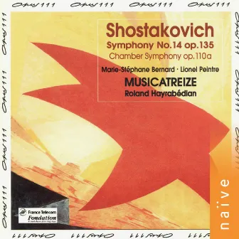 Shostakovich: Symphony No. 14 & Chamber Symphony by Musicatreize