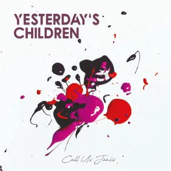 Yesterday's Children by Call Us Janis