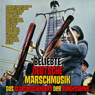 Beliebte Deutsche Marschmusik by Stabsmusikkorps der Bundeswehr