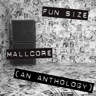 Mallcore: An Anthology by Fun Size