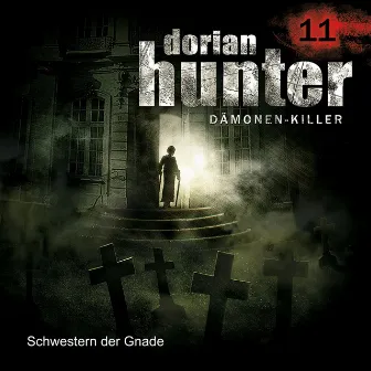 11: Schwestern der Gnade by Dorian Hunter