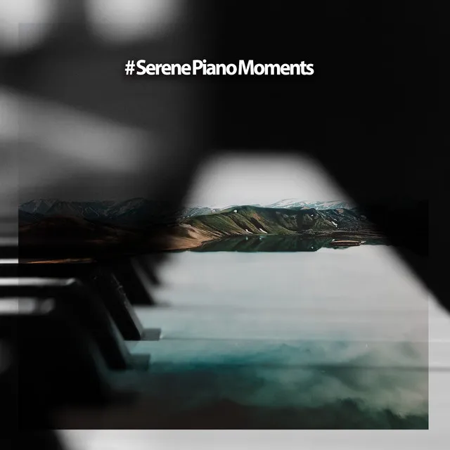 # Serene Piano Moments