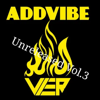 Unreleased, Vol. 3 by Addvibe