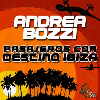 Pasajeros Con Destino Ibiza by Andrea Bozzi