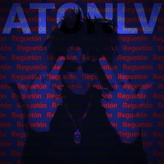 ATONLV (Reguetón) by Bryan Lay