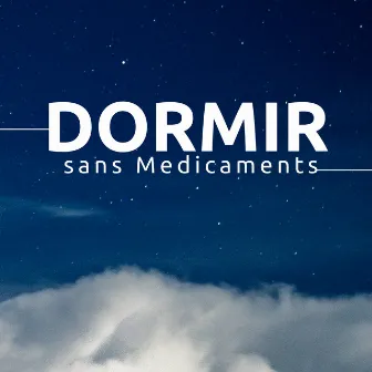 Dormir sans Medicaments - somnifere puissant pour dormir by Sommeil et Détente