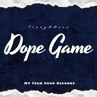 Dope Game by Tommy2gunz