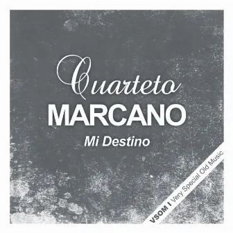 Mi Destino by Cuarteto Marcano