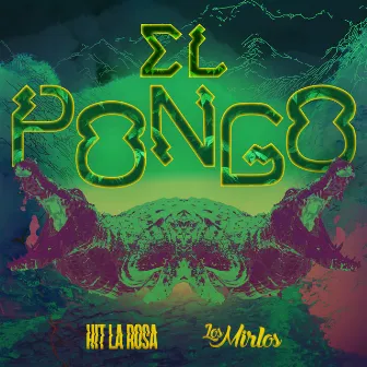 El Pongo by Hit La Rosa