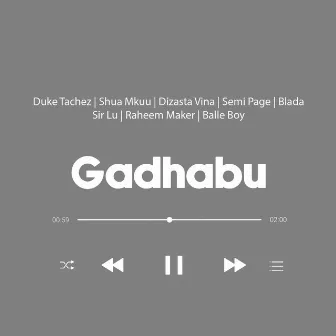 Gadhabu by Duke Tachez