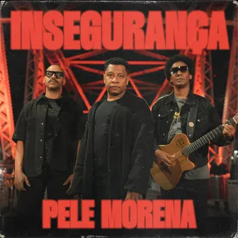 Insegurança by Pele Morena