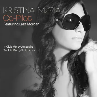 Co-Pilot (Re-Mixes) by Kristina Maria