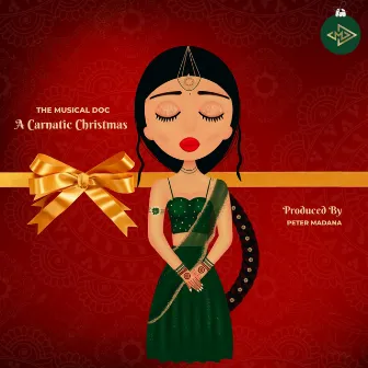 A Carnatic Christmas by The Musical Doc