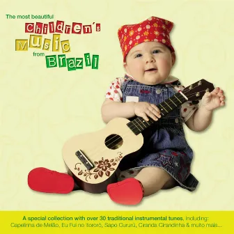 The Most Beautiful Children´s Music from Brazil by Ale Guerra