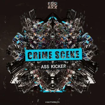 Ass Kicker by Crime Scene