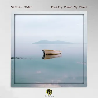 Finally Found My Peace by William Elder