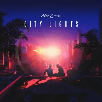 City Lights by Max Cruise