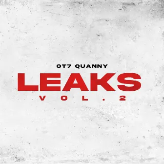 Leaks, Vol. 2 by OT7 Quanny