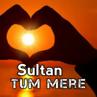 Sultan Tum Mere by Sultan