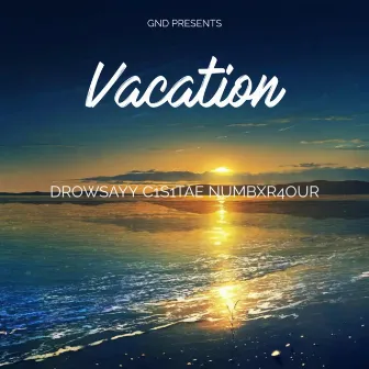 Vacation by Drowsayy