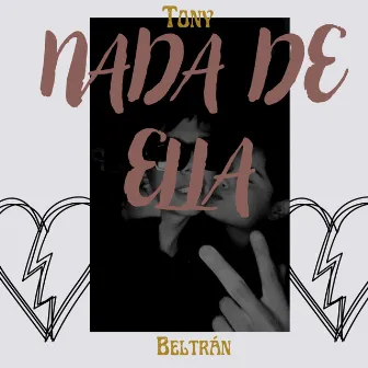 Nada de Ella by Tony Beltrán