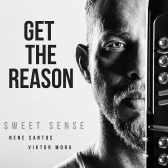 Get the Reason by Nenê Santos