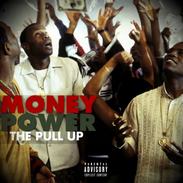 Money, Power (The Pull Up)