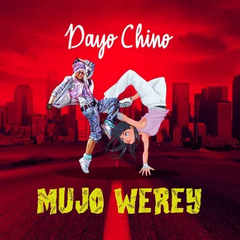 Mujo Werey by Dayo Chino