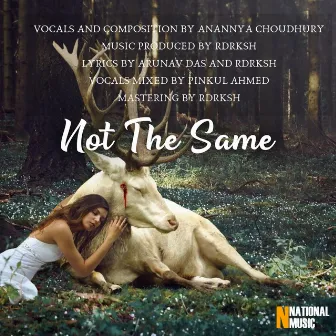 Not The Same - Single by Anannya Choudhury