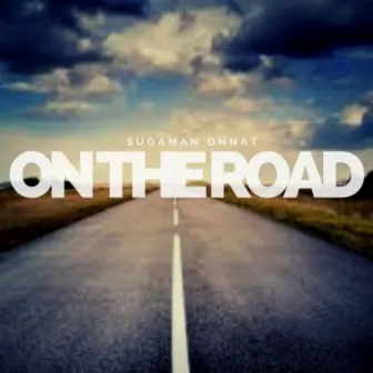 On the Road by Sugaman Onnat