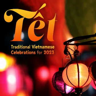 Tết: Traditional Vietnamese Celebrations for 2023 by Aura Cleansing