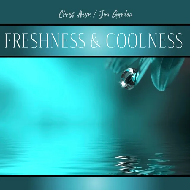 Freshness & Coolness