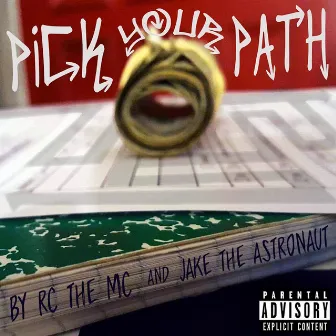 Pick Your Path by RC the MC