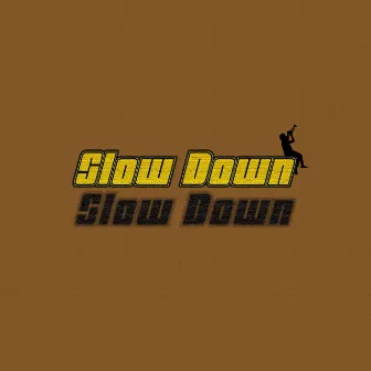 Slow Down by Zachary Durham