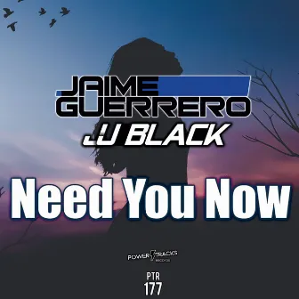 Need You Now by JJBlack