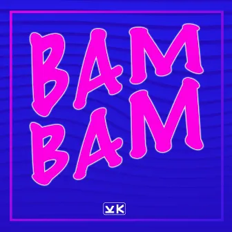 Bam Bam by Erik Romero