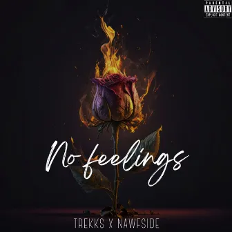 No Feelings by Nawfside