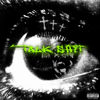 TALK SHiT by zozy