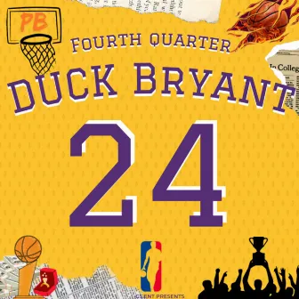 DUCK BRYANT 4th QUARTER. by PBDUCK