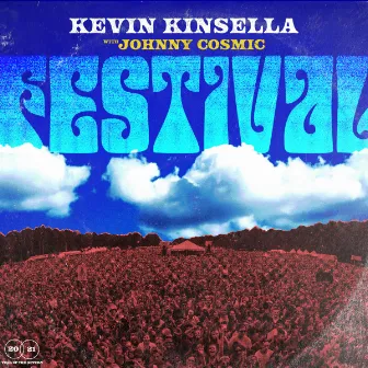 Festival (with Johnny Cosmic) by Kevin Kinsella