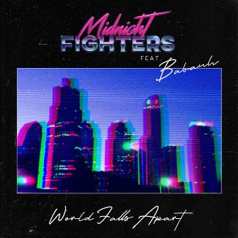 World Falls Apart by Midnight Fighters