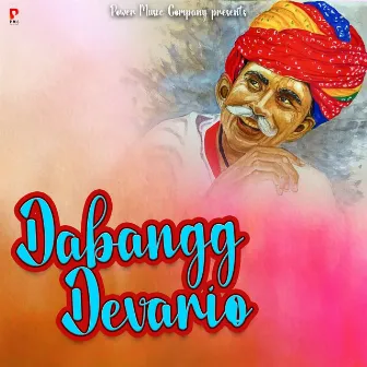 Dabangg Devario by Santosh Kharalwa