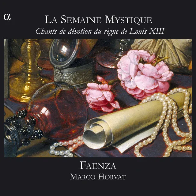 La Semaine Mystique, Chants de dévotion du règne de Louis XIII