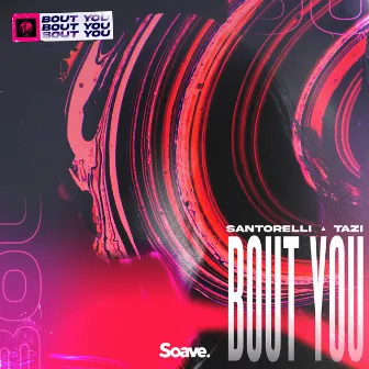 Bout You by Tazi