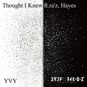 Thought I Knew ft. ra’z, Hayes by YVY