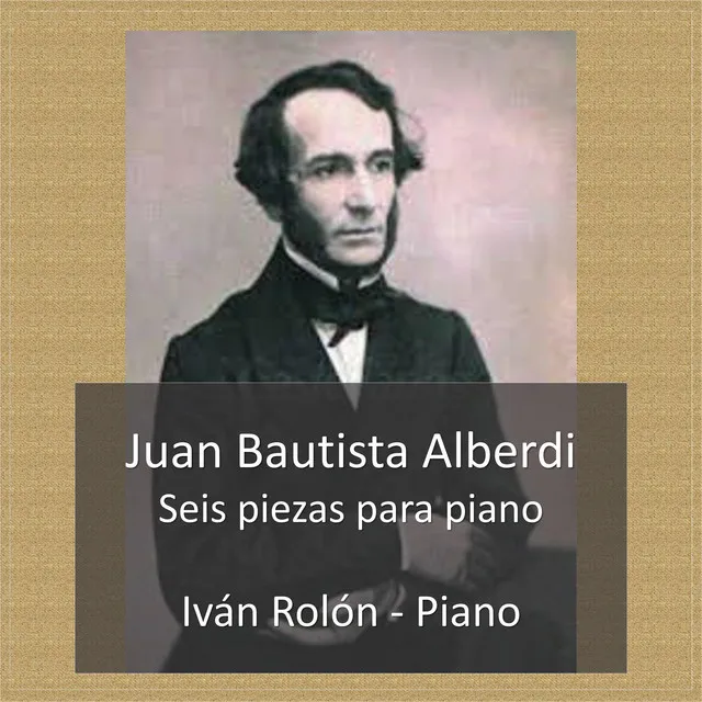 Juan Bautista Alberdi, Seis piezas para piano